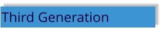 Third Generation